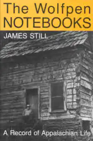The Wolfpen Notebooks by James Still