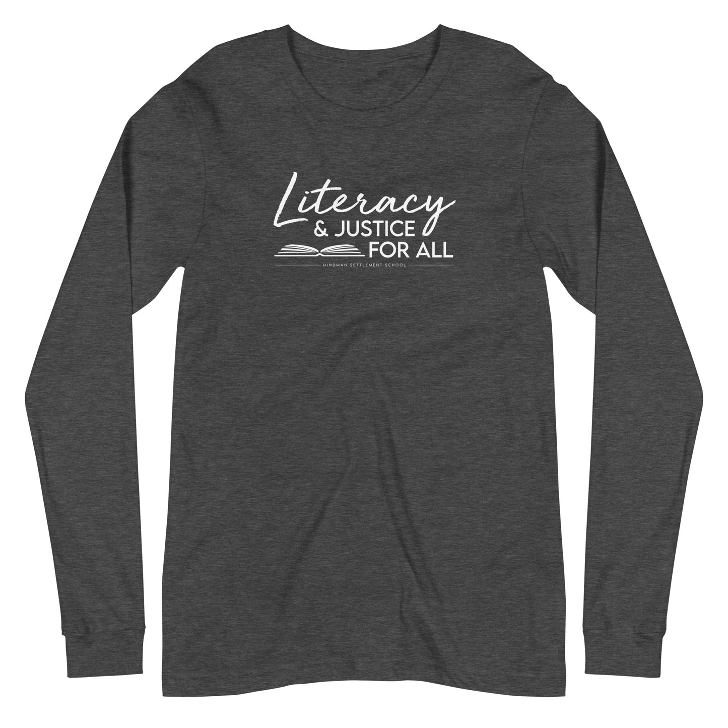 Literacy & Justice For All Long Sleeve Tee