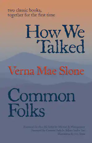 How We Talked & Common Folks by Verna Mae Slone