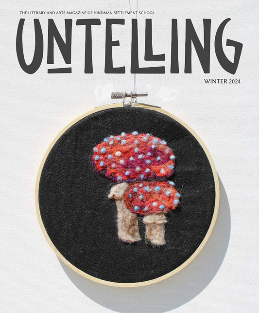 Untelling Magazine | Current Issue, Winter 2024