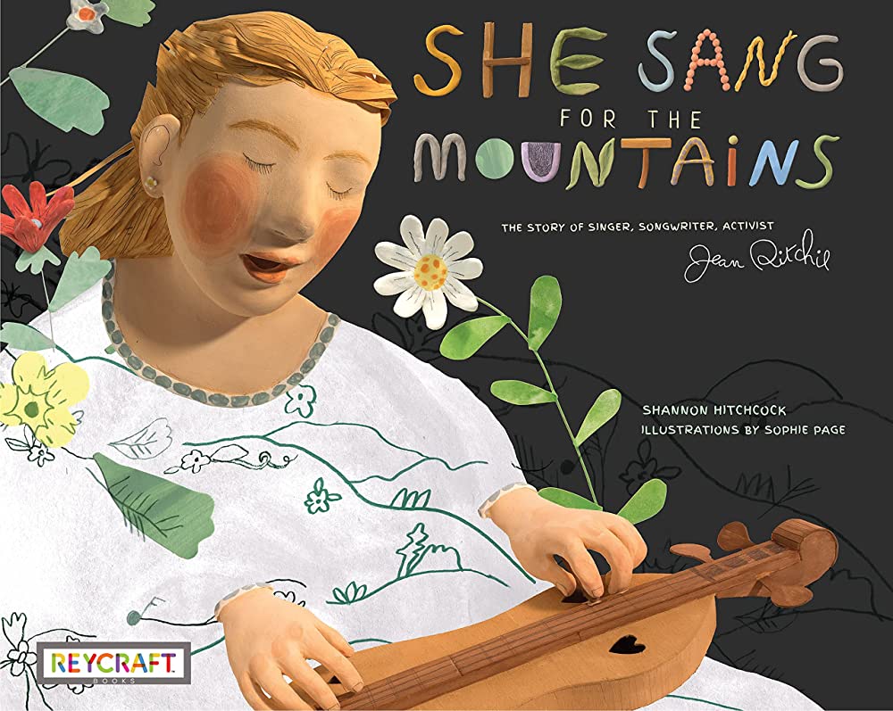 She Sang for the Mountains: The Story of Singer, Songwriter Activist Jean Ritchie